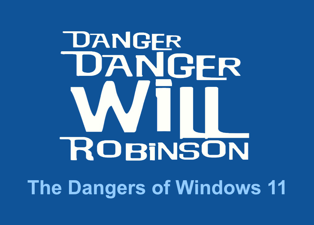 Windows 11 Danger